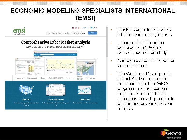 ECONOMIC MODELING SPECIALISTS INTERNATIONAL (EMSI) • Track historical trends. Study job hires and posting