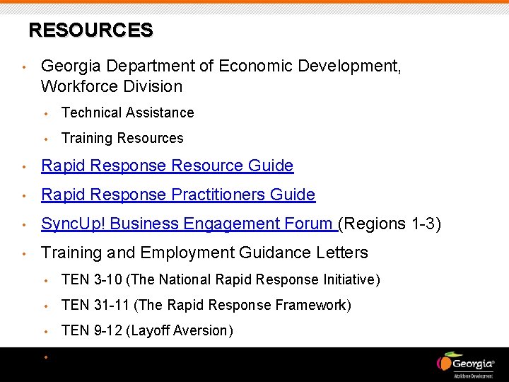 RESOURCES • Georgia Department of Economic Development, Workforce Division • Technical Assistance • Training