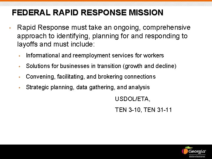 FEDERAL RAPID RESPONSE MISSION • Rapid Response must take an ongoing, comprehensive approach to