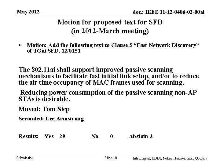 May 2012 doc. : IEEE 11 -12 -0406 -02 -00 ai Motion for proposed