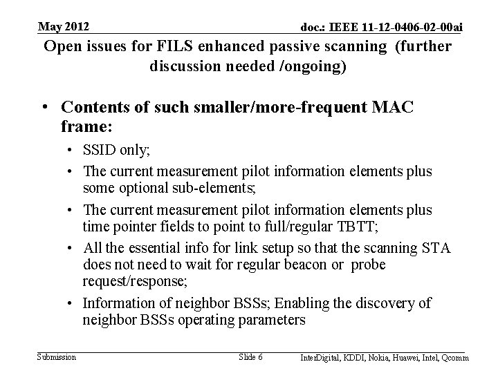 May 2012 doc. : IEEE 11 -12 -0406 -02 -00 ai Open issues for