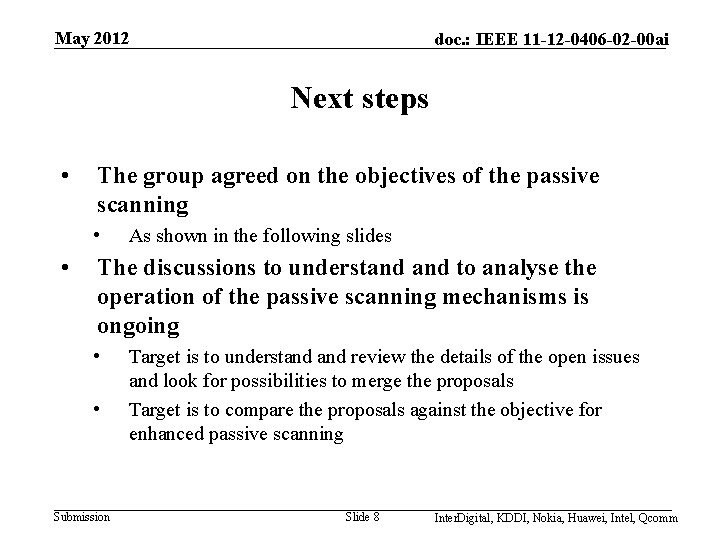 May 2012 doc. : IEEE 11 -12 -0406 -02 -00 ai Next steps •