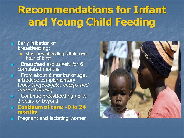 Recommendations for Infant and Young Child Feeding n Early initiation of breastfeeding: n n