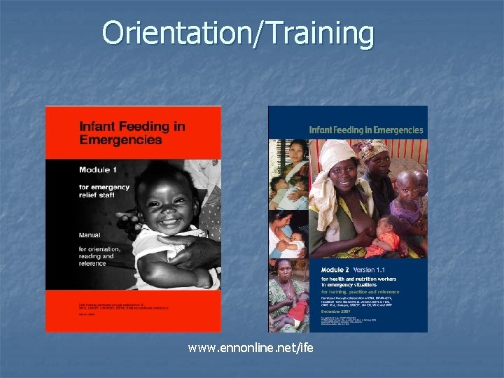 Orientation/Training www. ennonline. net/ife 