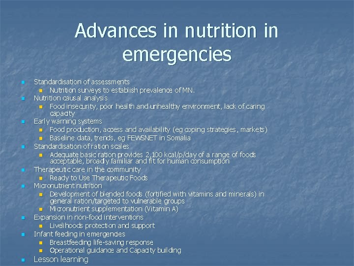Advances in nutrition in emergencies n n n n n Standardisation of assessments n