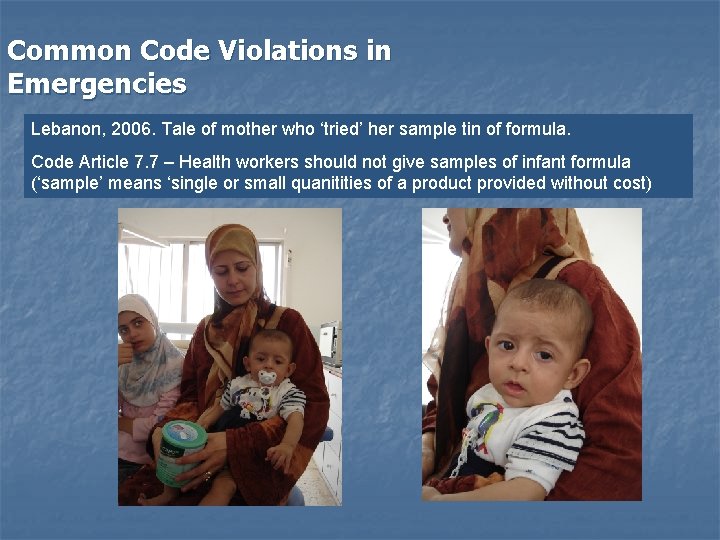 Common Code Violations in Emergencies Lebanon, 2006. Tale of mother who ‘tried’ her sample