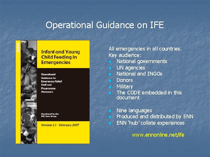 Operational Guidance on IFE All emergencies in all countries. Key audience: n National governments