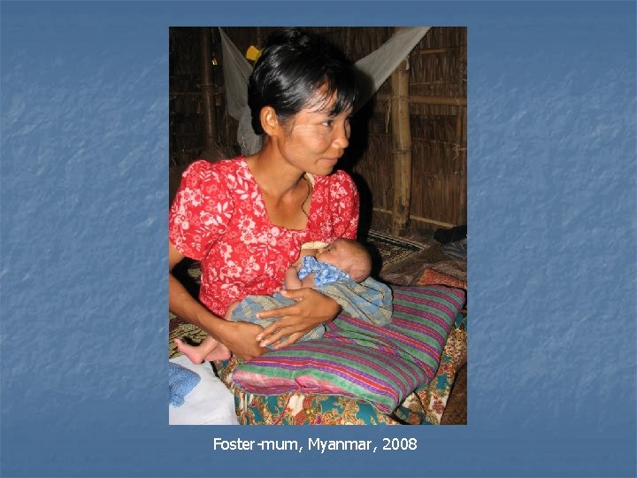 Foster-mum, Myanmar, 2008 