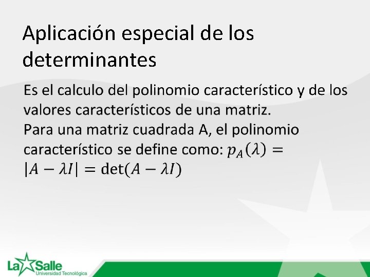 Aplicación especial de los determinantes 