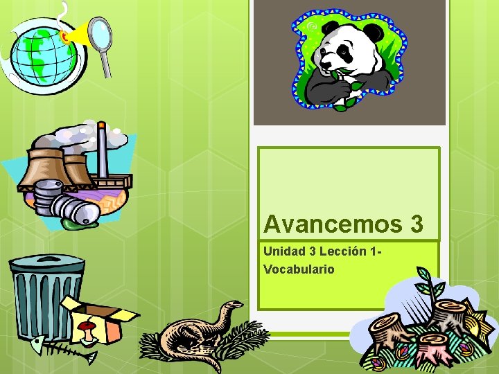 Avancemos 3 Unidad 3 Lección 1 Vocabulario 