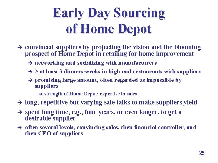 Early Day Sourcing of Home Depot è convinced suppliers by projecting the vision and