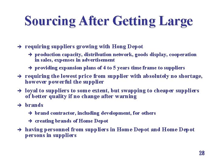 Sourcing After Getting Large è requiring suppliers growing with Hong Depot è è è