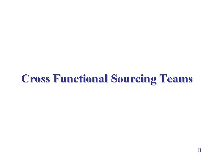 Cross Functional Sourcing Teams 3 