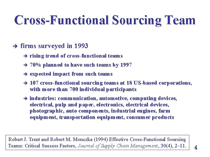 Cross-Functional Sourcing Team è firms surveyed in 1993 è rising trend of cross-functional teams