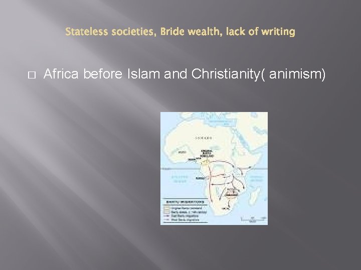 � Africa before Islam and Christianity( animism) 