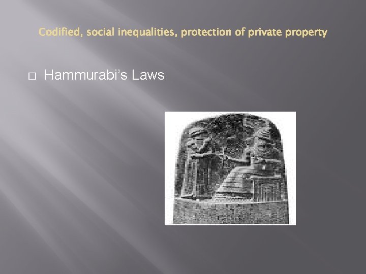 � Hammurabi’s Laws 