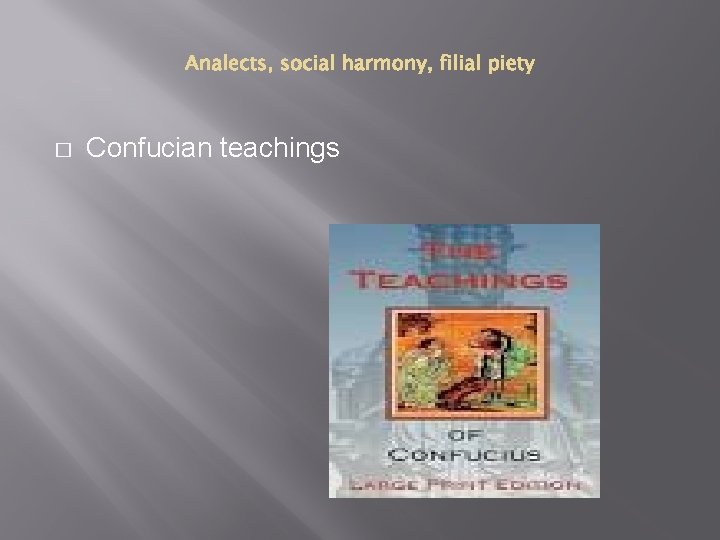 � Confucian teachings 