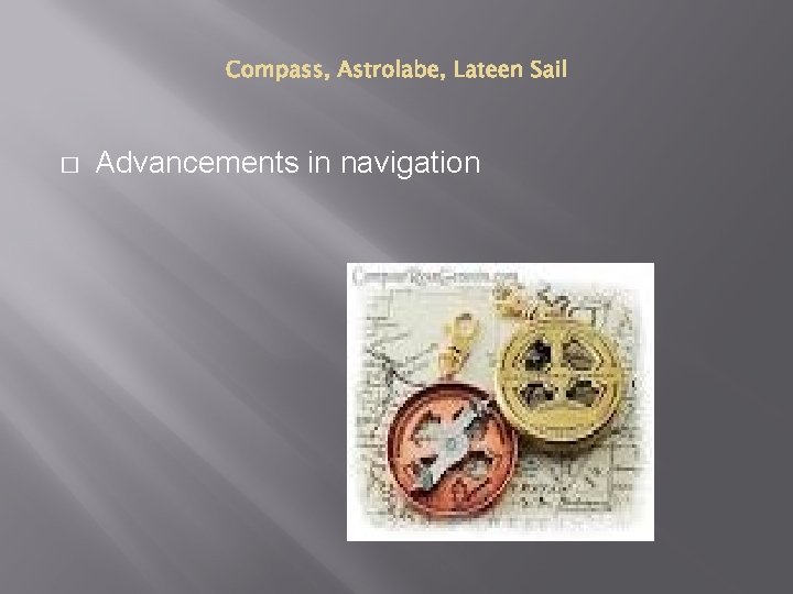 � Advancements in navigation 
