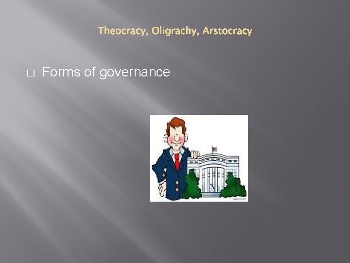 � Forms of governance 