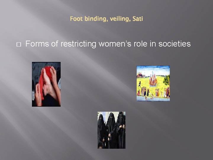� Forms of restricting women’s role in societies 