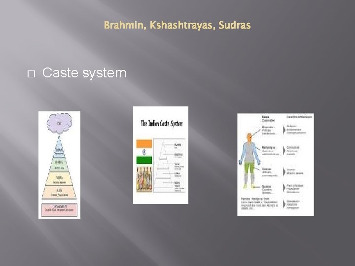 � Caste system 