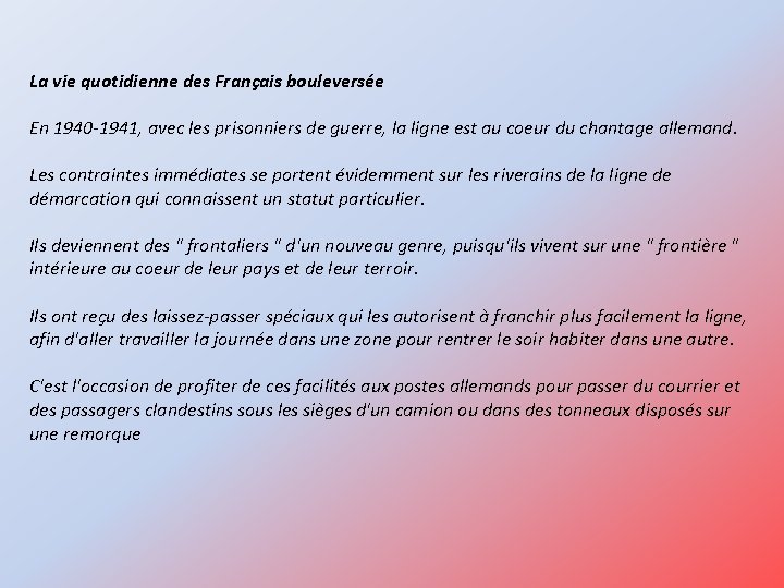 La vie quotidienne des Français bouleversée En 1940 -1941, avec les prisonniers de guerre,