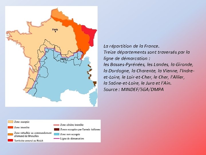 La répartition de la France. Treize départements sont traversés par la ligne de démarcation