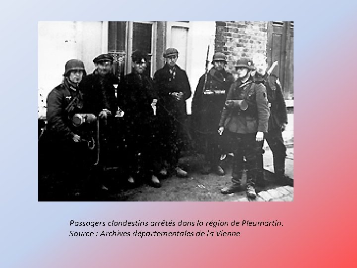 Passagers clandestins arrêtés dans la région de Pleumartin. Source : Archives départementales de la