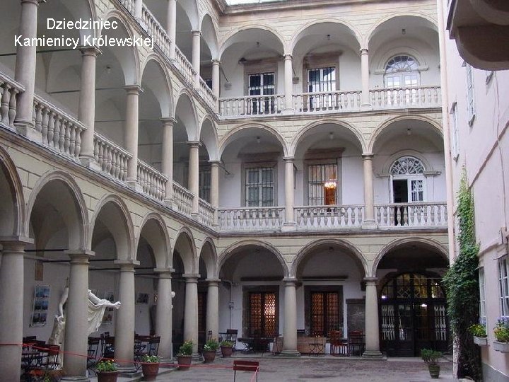 Dziedziniec Kamienicy Królewskiej Dziedziniec Kamienicy Królewskiej