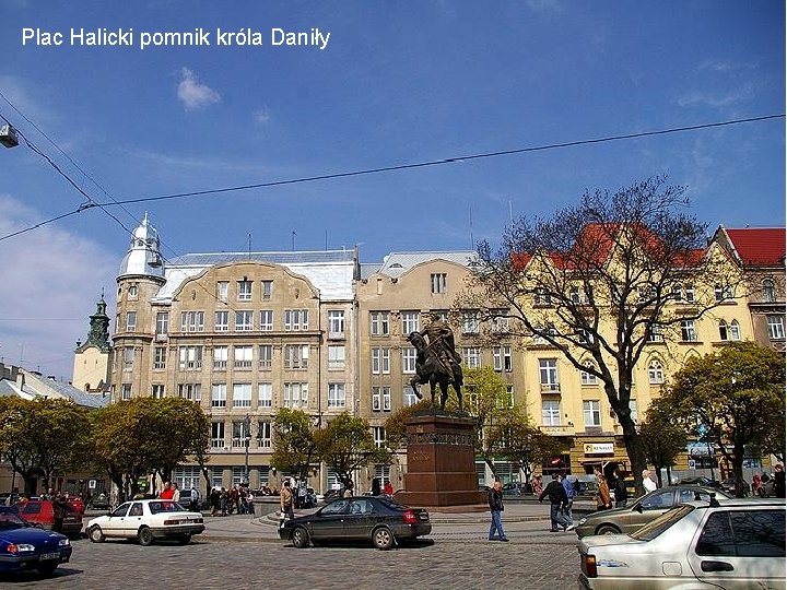 Plac Halicki pomnik króla Daniły 