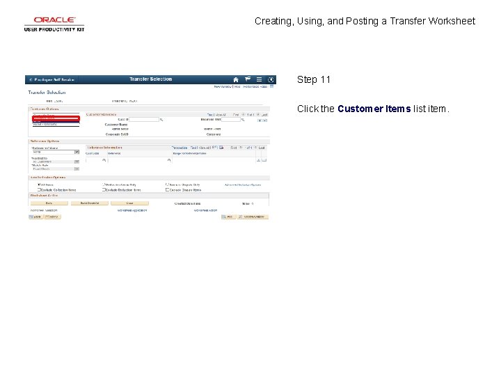 Creating, Using, and Posting a Transfer Worksheet Step 11 Click the Customer Items list