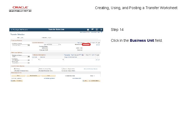 Creating, Using, and Posting a Transfer Worksheet Step 14 Click in the Business Unit