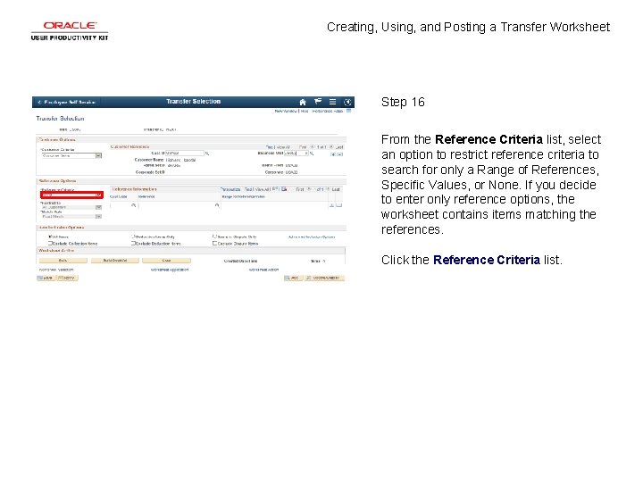 Creating, Using, and Posting a Transfer Worksheet Step 16 From the Reference Criteria list,