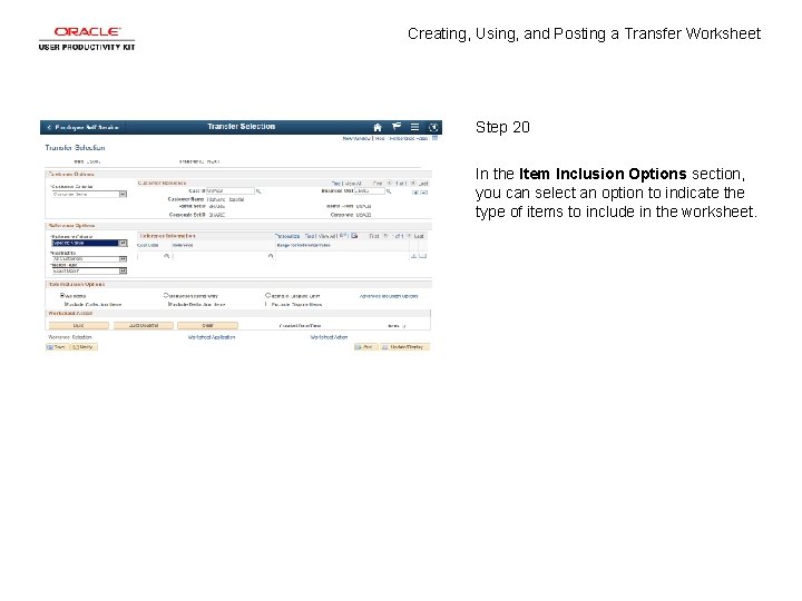 Creating, Using, and Posting a Transfer Worksheet Step 20 In the Item Inclusion Options