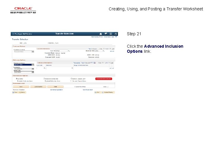 Creating, Using, and Posting a Transfer Worksheet Step 21 Click the Advanced Inclusion Options