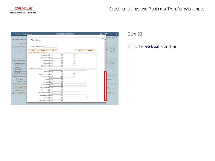 Creating, Using, and Posting a Transfer Worksheet Step 23 Click the vertical scrollbar. 