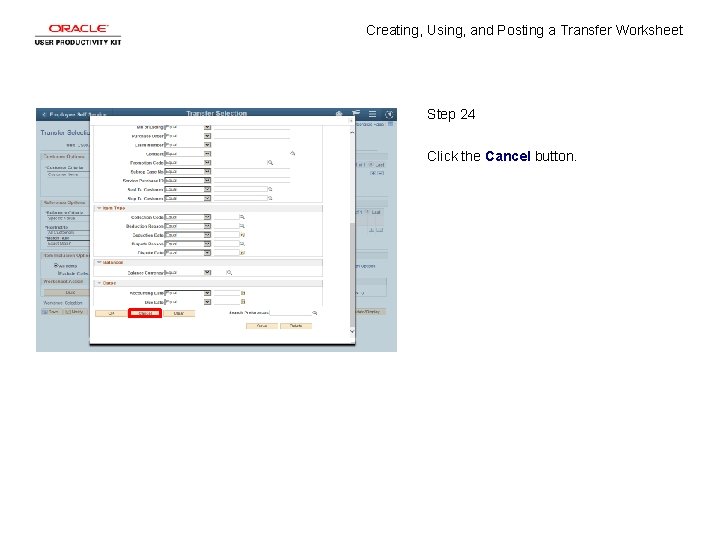 Creating, Using, and Posting a Transfer Worksheet Step 24 Click the Cancel button. 