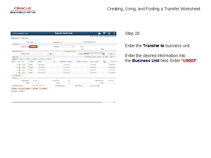 Creating, Using, and Posting a Transfer Worksheet Step 28 Enter the Transfer to business
