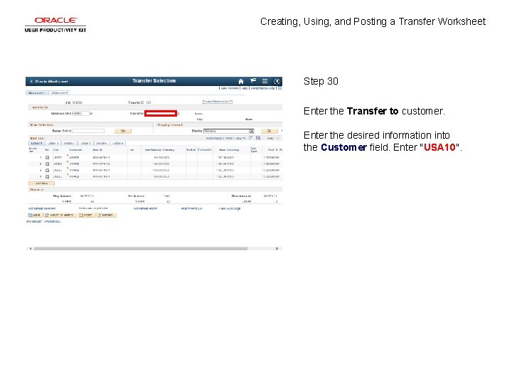 Creating, Using, and Posting a Transfer Worksheet Step 30 Enter the Transfer to customer.