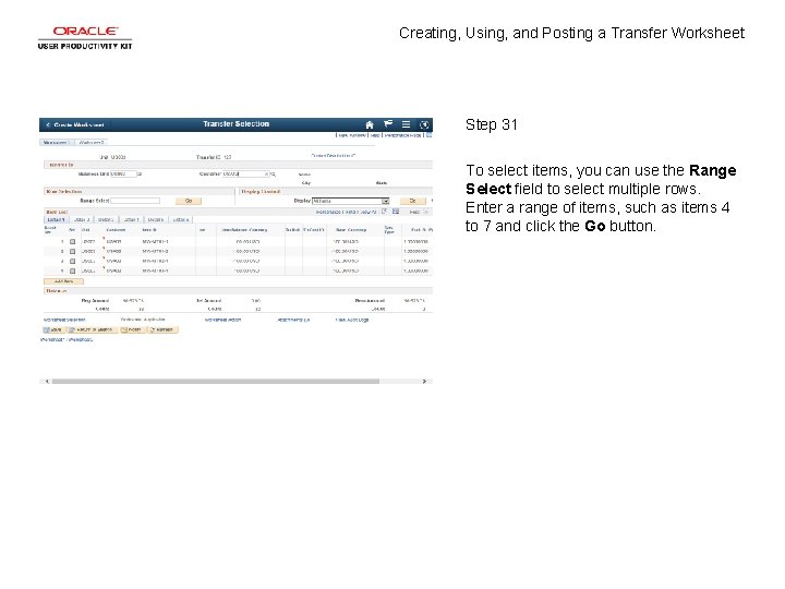 Creating, Using, and Posting a Transfer Worksheet Step 31 To select items, you can