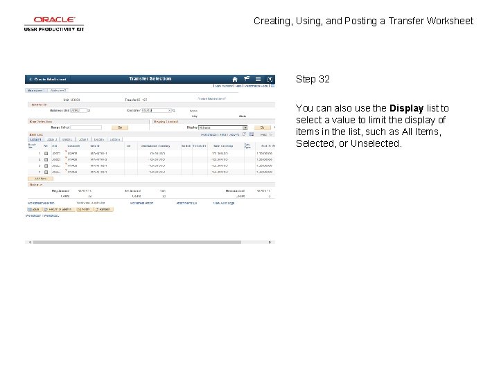 Creating, Using, and Posting a Transfer Worksheet Step 32 You can also use the
