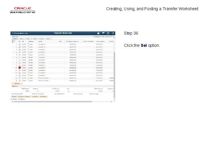 Creating, Using, and Posting a Transfer Worksheet Step 36 Click the Sel option. 