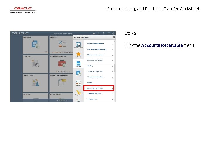 Creating, Using, and Posting a Transfer Worksheet Step 2 Click the Accounts Receivable menu.
