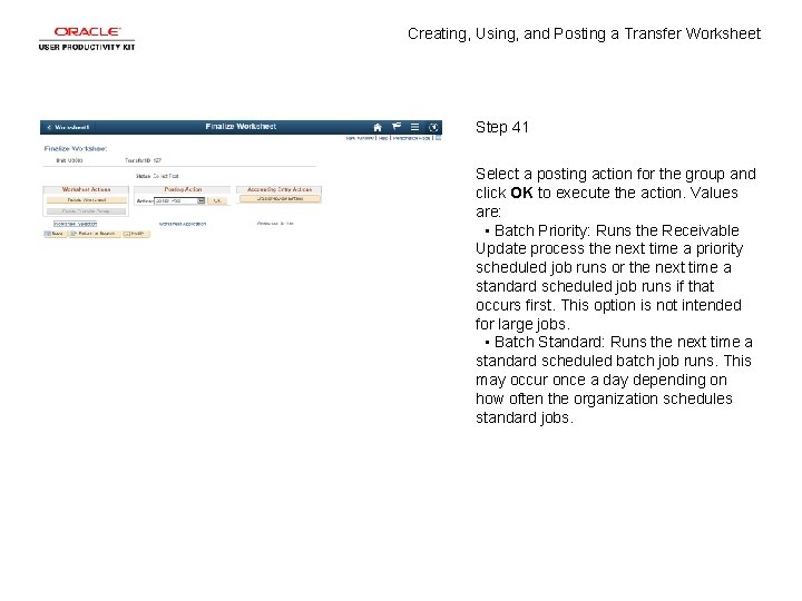 Creating, Using, and Posting a Transfer Worksheet Step 41 Select a posting action for