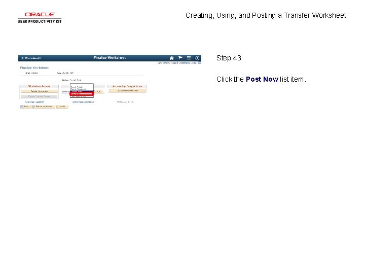 Creating, Using, and Posting a Transfer Worksheet Step 43 Click the Post Now list
