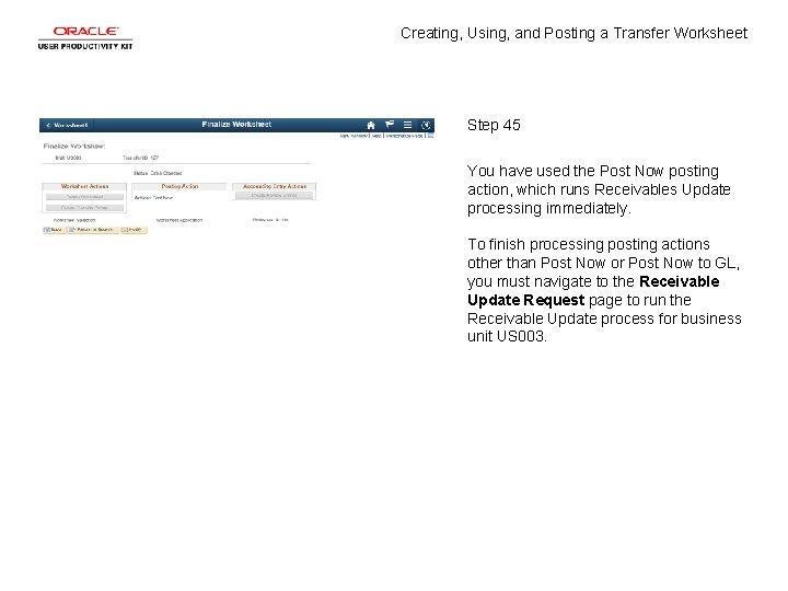 Creating, Using, and Posting a Transfer Worksheet Step 45 You have used the Post