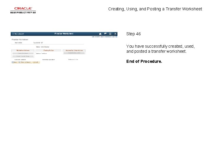 Creating, Using, and Posting a Transfer Worksheet Step 46 You have successfully created, used,