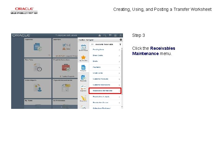 Creating, Using, and Posting a Transfer Worksheet Step 3 Click the Receivables Maintenance menu.