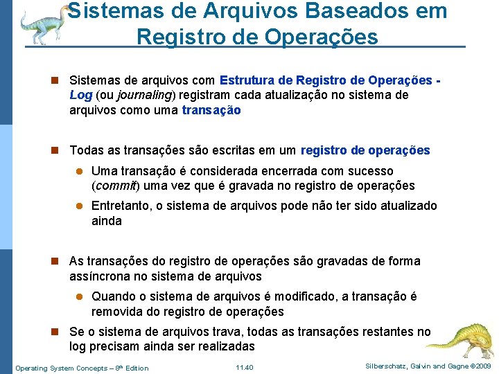 Sistemas de Arquivos Baseados em Registro de Operações n Sistemas de arquivos com Estrutura