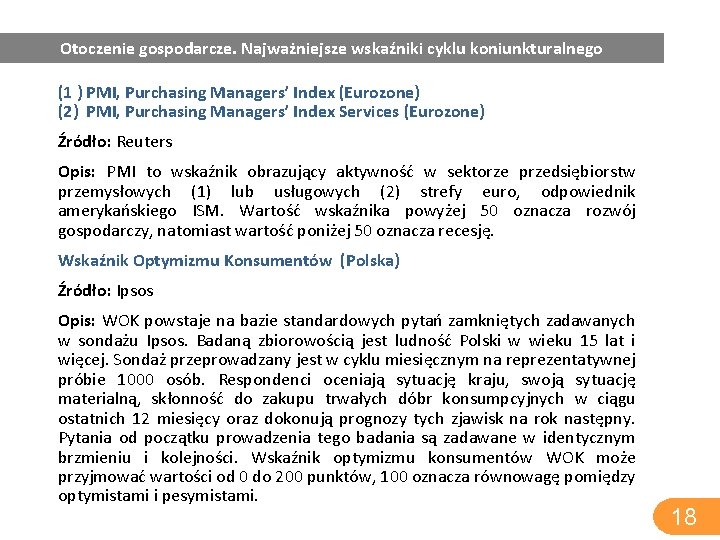 Otoczenie gospodarcze. Najważniejsze wskaźniki cyklu koniunkturalnego (1 ) PMI, Purchasing Managers’ Index (Eurozone) (2)